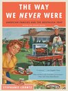 Cover image for The Way We Never Were
